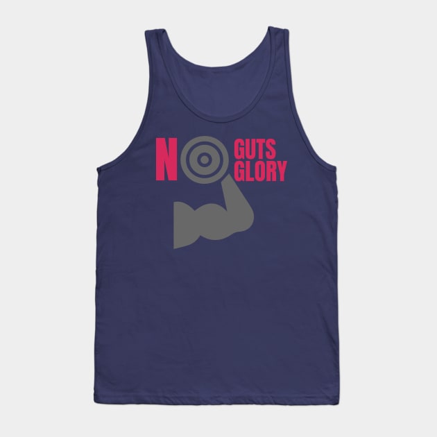 NO GUTS NO GLORY DESIGN TSHIRT BY TEEZTOTALLER Tank Top by TEEZTOTALLER